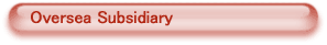 Oversea Subsidiary